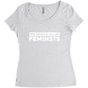 we should all be feminists Women's Triblend Scoop T-shirt