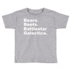 bears, beets, battlestar galactica Toddler T-shirt