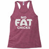 no fat chicks (2) Racerback Tank
