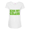 kiss my grass Maternity Scoop Neck T-shirt