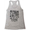 As For Me And My House We Will Serve The Lord Racerback Tank