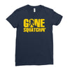 gone squatchin Ladies Fitted T-Shirt