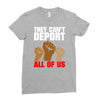 they cant deport all of us Ladies Fitted T-Shirt