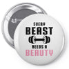Every Beast Needs a Beauty Pin-back button