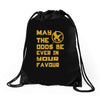 MAY THE ODDS BE EVER IN YOUR FAVOUR Drawstring Bags