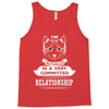 I Am Cat Actually In A Very Commited Relationship Tank Top