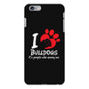I Love Bulldogs Its People Who Annoy Me iPhone 6/6s Plus Case