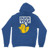 duck you Unisex Hoodie