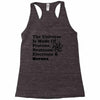 The Universe Is Made Of Protons, Neutrons, Electrons, Morons Racerback Tank