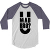 u mad bro 3/4 Sleeve Shirt