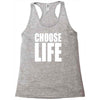 choose life Racerback Tank