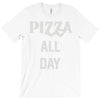 pizza all day T-Shirt
