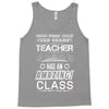 This 3 RD Grade Teacher Has An Amazing! Class Tank Top