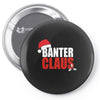 banter claus funny Pin-back button