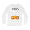 Waiting for Player 3 Gamer Long Sleeve Shirts