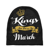 Kings Are Born In March Baby Beanies