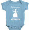 Princesses Are Born In December Baby Onesie