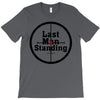 Last Man Standing T-Shirt