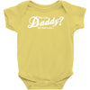 who's the daddy   me that's who! Baby Onesie