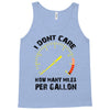 I Don't Care How Many Miles Per Gallon Tank Top