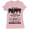 I'm Called Pappy  Because  I'm Way Too Cool To Be Called Grandfather Ladies Fitted T-Shirt