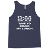 time to drink my lunch Tank Top