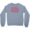 we need another plague Crewneck Sweatshirt