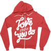 love what you do Zipper Hoodie