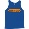 LONG SLEEP Tank Top