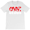 goes geous T-Shirt