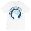 most important part of the body T-Shirt