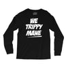 we trippy mane Long Sleeve Shirts