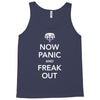 now panic and freak out Tank Top