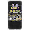 i'm a dance teacher, that means i'm creative cool passionate &amp; a littl Samsung Galaxy S8 Plus