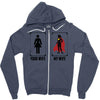 Your Wife < My Wife Zipper Hoodie