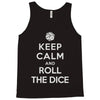 keep calm and roll the dice Tank Top