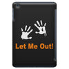 let me out iPad Mini