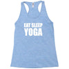eat sleep yoga Racerback Tank