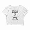 I'm Your Father's Day Gift Mom Says You're Welcome Text Crop Top