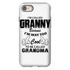 I&rsquo;m Called Granny Because I&rsquo;m Way Too Cool To Be Called Grandma iPhone 8
