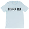 be your self T-Shirt