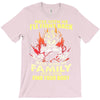 mess with me i'll fight back T-Shirt