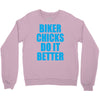 biker chicks do it better Crewneck Sweatshirt