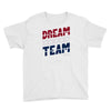 dream team Youth Tee