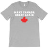Make Canada Great Again T-Shirt