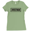 best man Ladies Fitted T-Shirt