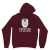 Trust Me i'm Doctor Unisex Hoodie
