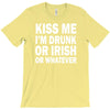 kiss me i'm drunk or irish T-Shirt