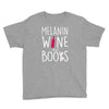 melanin wine and books Youth Tee