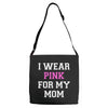 i wear pink for my mom breast cancer Adjustable Strap Totes